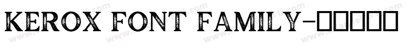 Kerox Font Family字体转换